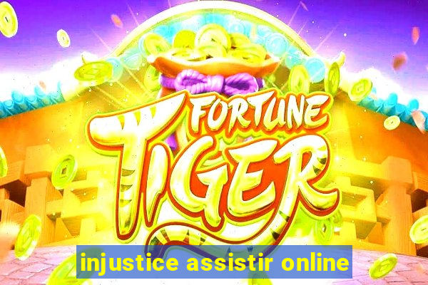 injustice assistir online